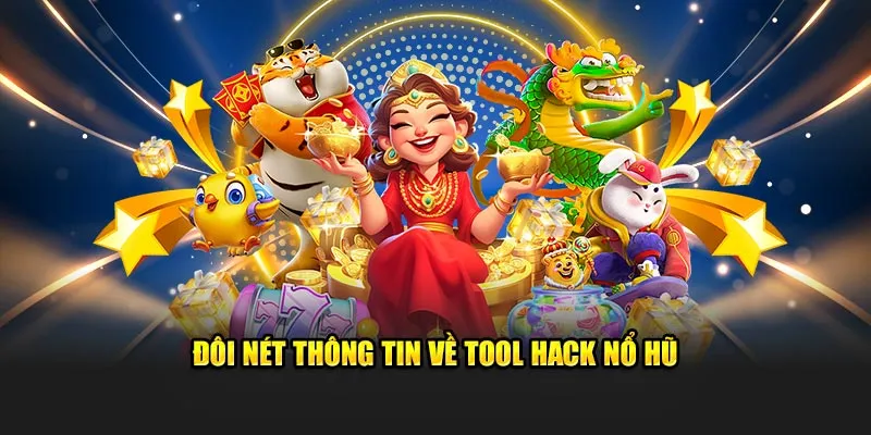 Đôi nét thông tin về tool hack nổ hũ