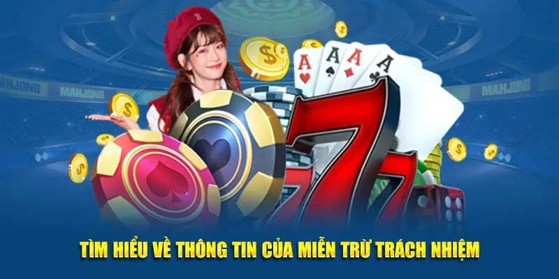 Tìm hiểu về thông tin của miễn trừ trách nhiệm